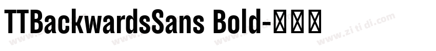 TTBackwardsSans Bold字体转换 TTBackwardsSans Bold字体转换
